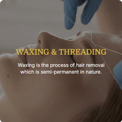 Waxing & Threading